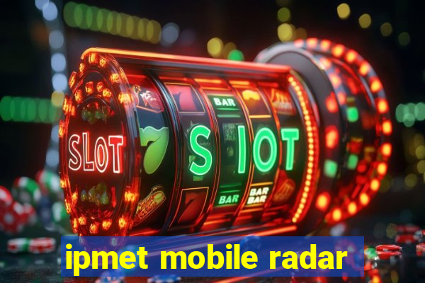 ipmet mobile radar